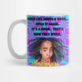 When a door shuts, Open it! Mug